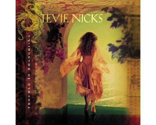 Stevie Nicks - Trouble in Shangri-La