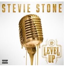 Stevie Stone - Level Up