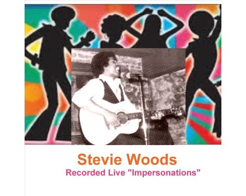 Stevie Woods - Impersonations (Live)