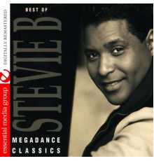 Stevie b - Best of Megadance Classics (Digitally Remastered)