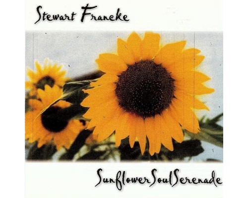 Stewart Francke - Sunflower Soul Serenade