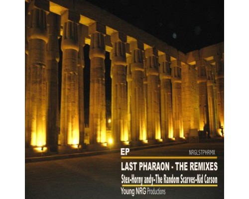 Stex - Last Pharaon: The Remixes