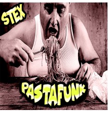 Stex - Pastafunk