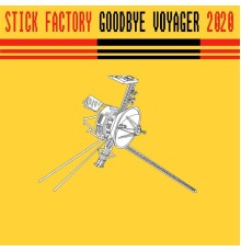 Stick Factory - Goodbye Voyager