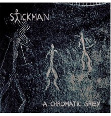 Stickman - A Chromatic Grey