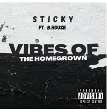 Sticky - Vibes Of The Homegrown