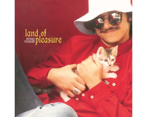 Sticky Fingers - Land Of Pleasure