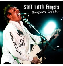 Stiff Little Fingers - Suspect Device