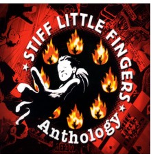 Stiff Little Fingers - Anthology