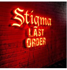 Stigma - Last Order