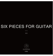 Stijn Hüwels - Six Guitar Pieces