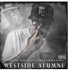 Stik Figa - Westside Alumni