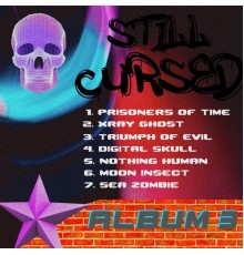Still Cursed - Album 3