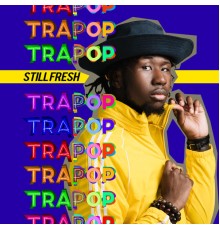 Still Fresh - Trapop