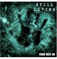 Still Living - From Now On