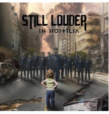 Still Louder - In Hostilia