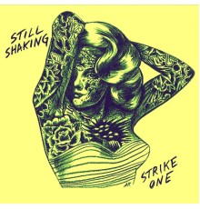 Still Shaking - Strike One