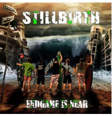 Stillbirth - Endgame Is Near