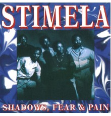 Stimela - Shadows, Fear and Pain