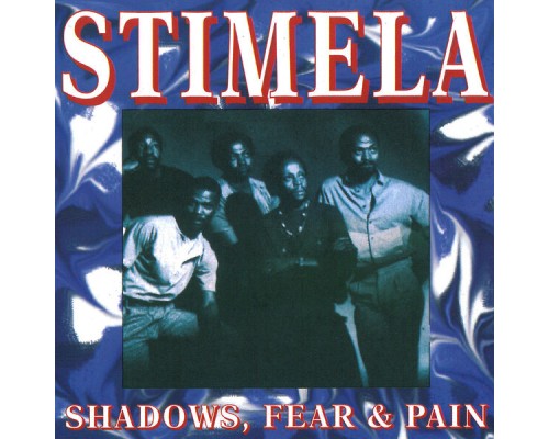 Stimela - Shadows, Fear and Pain