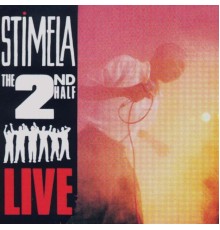 Stimela - The 2nd Half (Live)