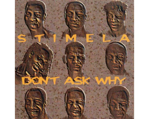 Stimela - Don't Ask Why