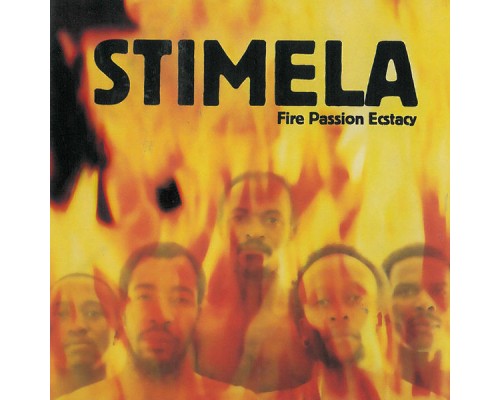Stimela - Fire Passion Ecstacy Stimela - Fire Passion Ecstacy