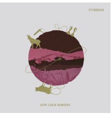 Stimming - Alpe Lusia Remixes