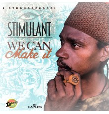 Stimulant - We Can Make It