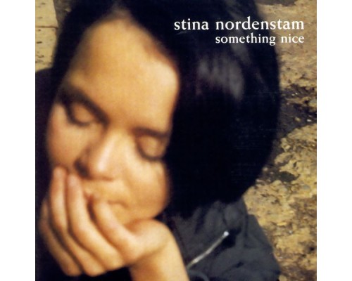 Stina Nordenstam - Something Nice