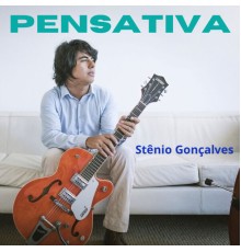 Sténio Gonçalves - Pensativa