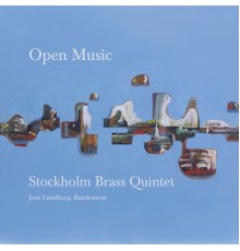 Stockholm Brass Quintet - Open Music