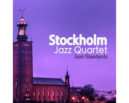 Stockholm Jazz Quartet - Jazz Standards