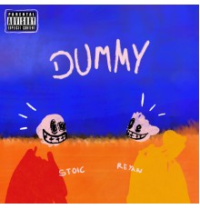 Stoic and Reyan - DUMMY