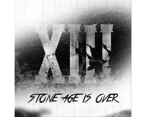 Stone Age Is Over - XIII