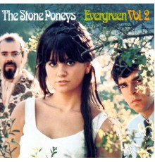 Stone Poneys - Evergreen, Vol.2