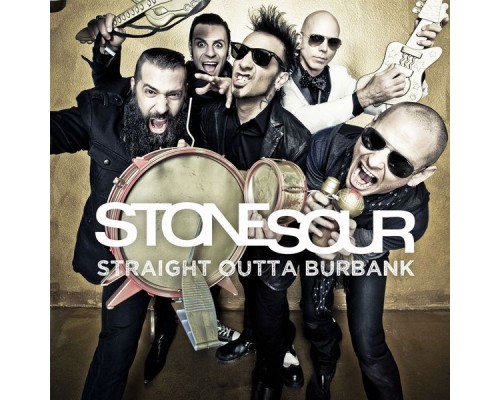 Stone Sour - Straight Outta Burbank