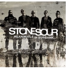 Stone Sour - Meanwhile in Burbank...