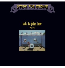 Stone the Crows - Ode To John Law