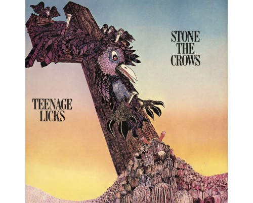 Stone the Crows - Teenage Licks