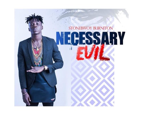 Stonebwoy - Necessary Evil