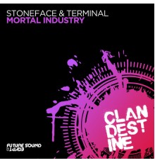 Stoneface & Terminal - Mortal Industry