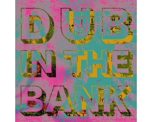 Stop the Presses - Dub in the Bank