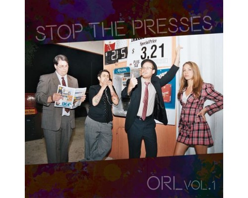 Stop the Presses - Orl, Vol. 1