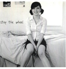 Stop the Wheel - Morning