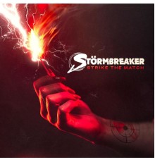 Stormbreaker - Strike the Match