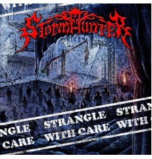 Stormhunter - Strangle with Care