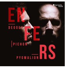 Stéphane Degout - Pygmalion - Raphaël Pichon - Enfers