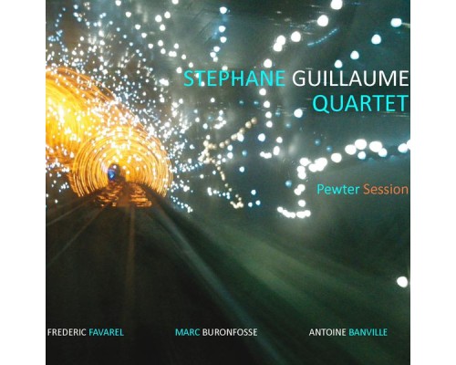 Stéphane Guillaume - Pewter Session