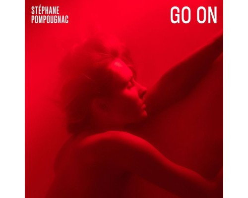 Stéphane Pompougnac - Go On